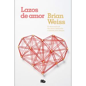 Lazos De Amor - (Libro) - Brian Weiss