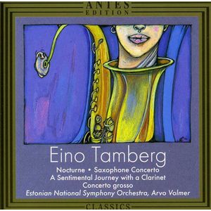 Nocturne Op 90 / Saxophone Cto / Cto Gross Op 5 Cd - Tamberg / Veski / Vavilov / Volmer