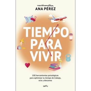 Tiempo Para Vivir - (Libro) - Ana Perez