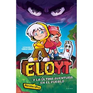 EloYT Y La Última Aventura  En El Pueblo - (Libro) - EloYT
