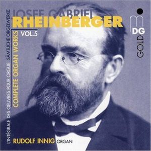 Complete Organ Works 5 Cd - Rheinberger / Innig