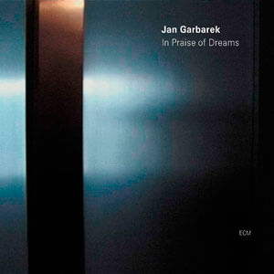 In Praise Of Dreams - (Cd) - Jan Garbarek