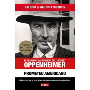 Prometeo Americano - (Libro) - Kai Bird / Martin J. Sherwin