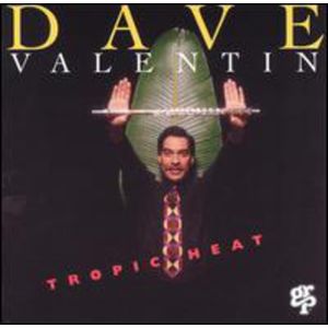 Tropic Heat Cd - Dave Valentin