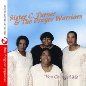You Changed Me Cd - Siser C. / Prayer Warriors Turner