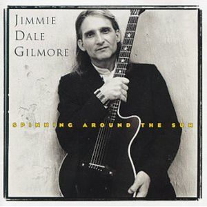 Spinning Around The Sun Cd - Jimmie Dale Gilmore