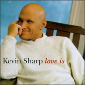Love Is Cd - Kevin Sharp