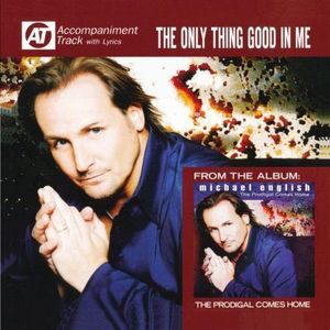 Only Thing Good In My Cd - Michael English