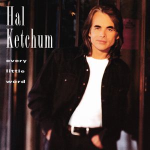 Every Little Word Cd - Hal Ketchum
