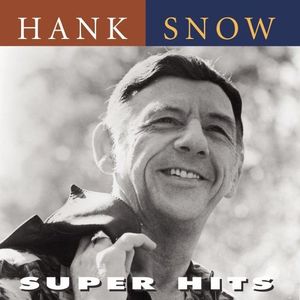 Super Hits Cd - Hank Snow