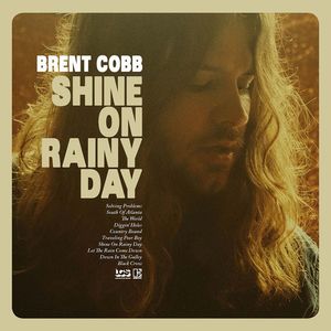 Shine On Rainy Day Vinil - Brent Cobb