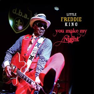 You Make My Night Cd - Little Freddie King