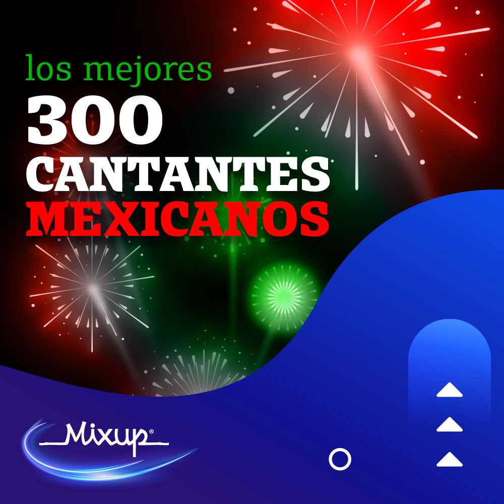 Los mejores 300 cantantes mexicanos